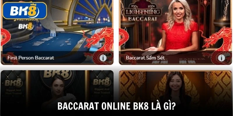 Tìm hiểu Baccarat online BK8 là gì