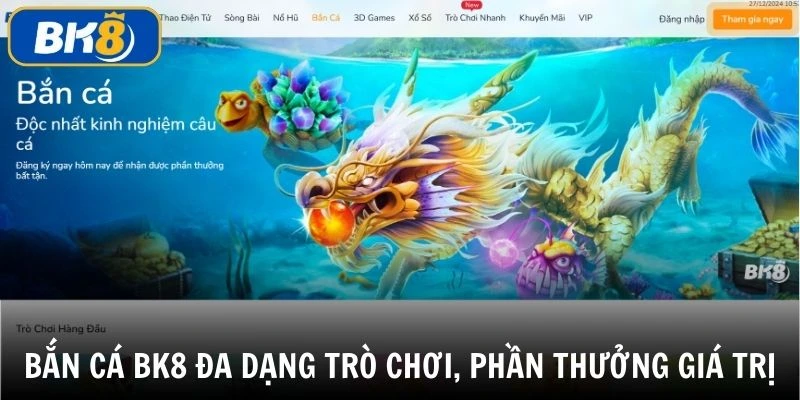 BK8 mang đến sản phẩm game bắn cá trực tuyến đa dạng, nhiều tính năng