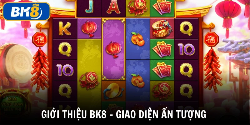 Giới thiệu BK8 - Giao diện được đầu tư chỉnh chu, hình ảnh nổi bật