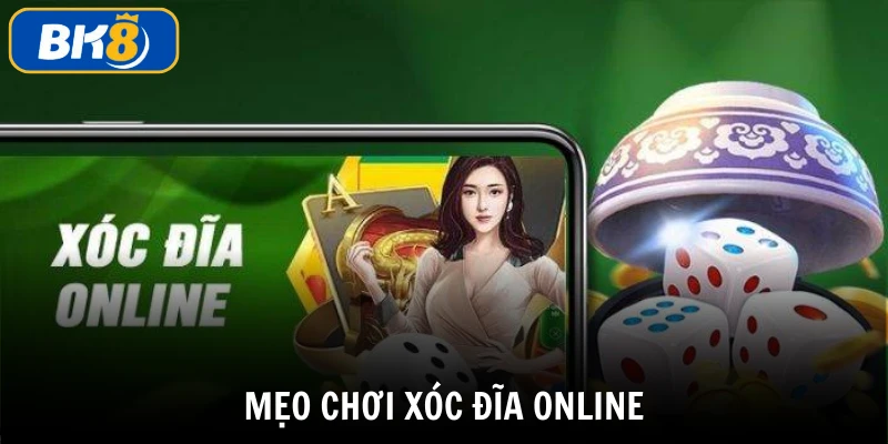 Mẹo chơi xóc đĩa online chiến thuật chơi xóc đĩa mà nhiều người chưa biết