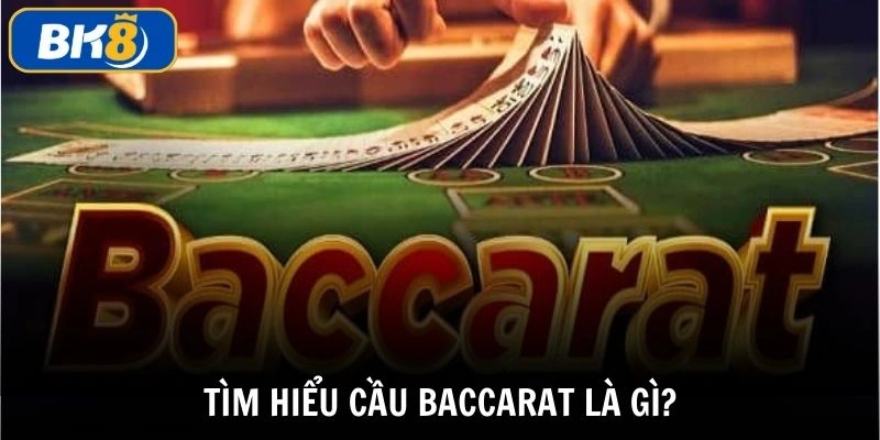 Tìm hiểu về cách xem cầu baccarat tại BK8